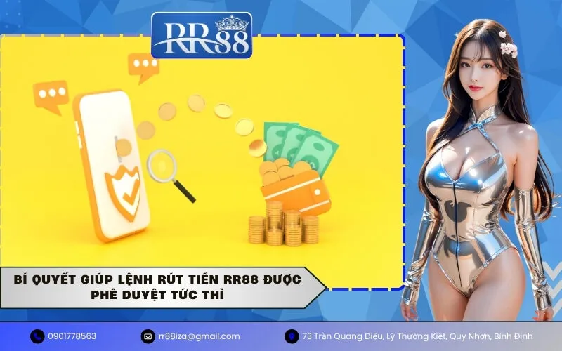 Bí quyết giúp lệnh rút tiền RR88 được phê duyệt tức thì