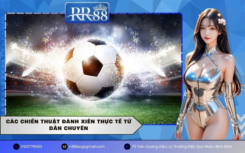 Các Chiến Thuật Đánh Xiên Thực Tế Từ Dân Chuyên