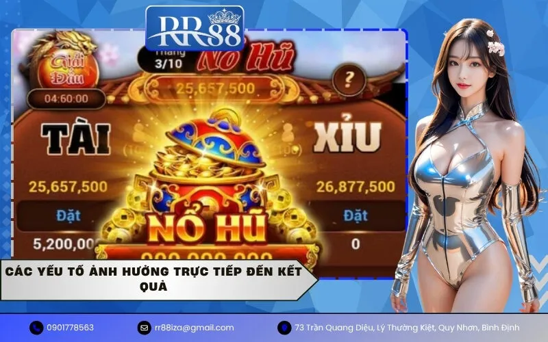 Các yếu tố ảnh hưởng trực tiếp đến kết quả