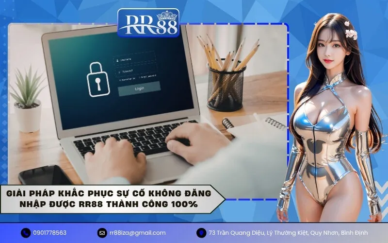 Giải pháp khắc phục sự cố không đăng nhập được RR88 thành công 100%