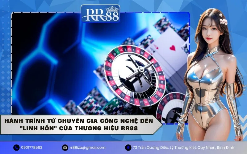 Hành trình từ chuyên gia công nghệ đến "linh hồn" của thương hiệu RR88