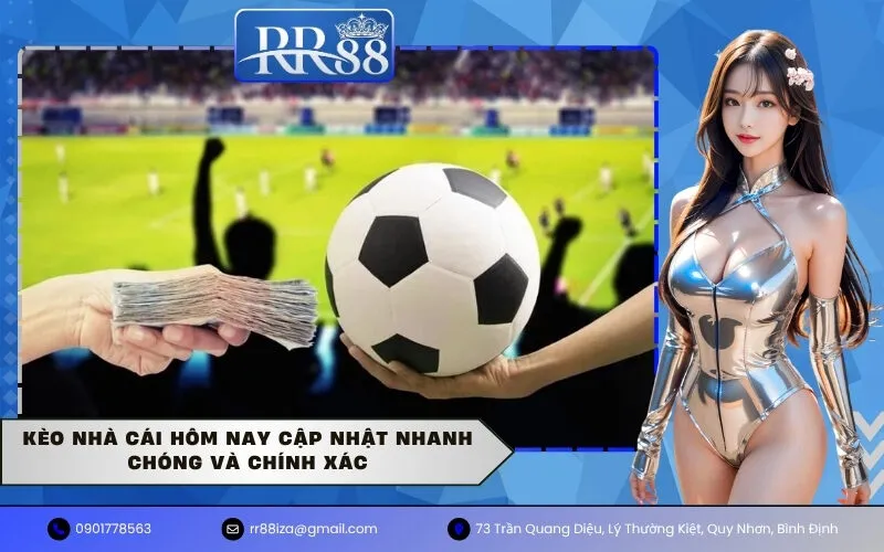 Kèo nhà cái hôm nay cập nhật nhanh chóng và chính xác