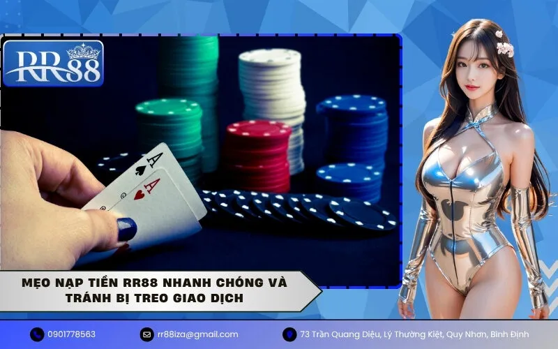 Mẹo nạp tiền RR88 nhanh chóng và tránh bị treo giao dịch