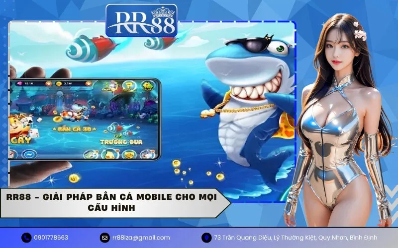 RR88 - Giải pháp bắn cá mobile cho mọi cấu hình